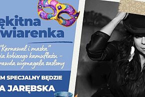 Na Zagoplu będą rozmawiać o karnawale i masce. Gościem Anna Jarębska