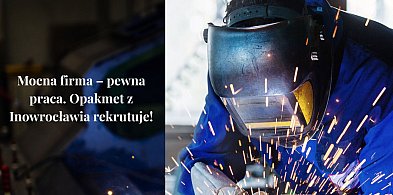 Mocna firma – pewna praca. Opakmet z Inowrocławia rekrutuje!-47691