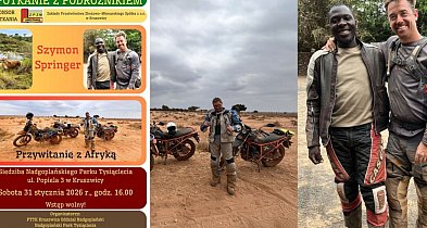 To już dziś! Spotkanie z podróżnikiem „Przywitanie z Afryką” w Kruszwicy